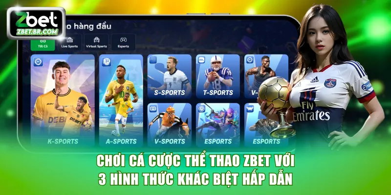Chơi cá cược thể thao ZBET với 3 hình thức khác biệt hấp dẫn