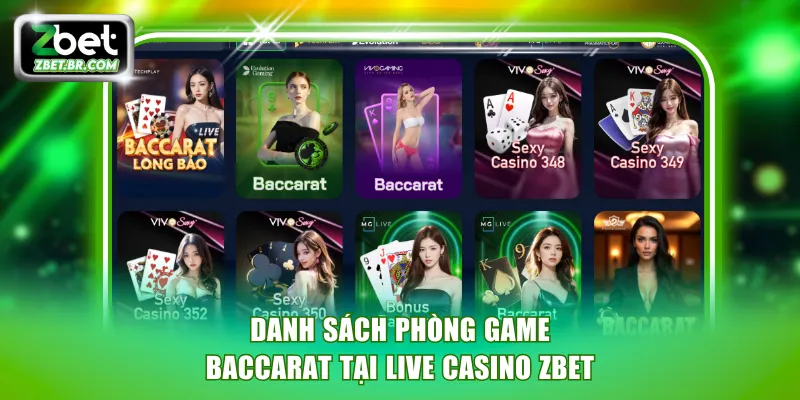 Danh sách phòng game Baccarat tại live casino ZBET