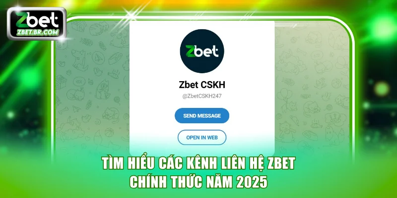 Tìm hiểu các kênh liên hệ ZBET chính thức năm 2025